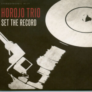 Horojo Trio - Set The Record (CD)