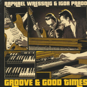 Rapahel Wressnig & Igor Prado - Groove & Good Times (LP)