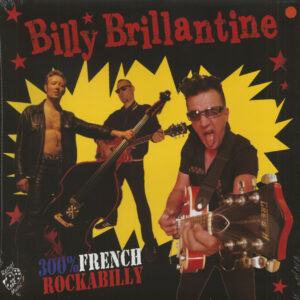 Billy Brillantine & The Bandit Rockers - 300% French Rockabilly (LP