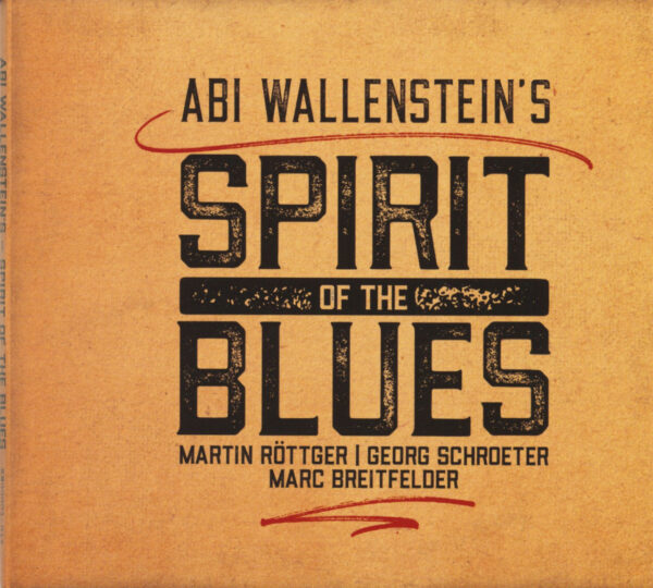 Abi Wallenstein - Abi Wallenstein's Spirit Of The Blues (CD)