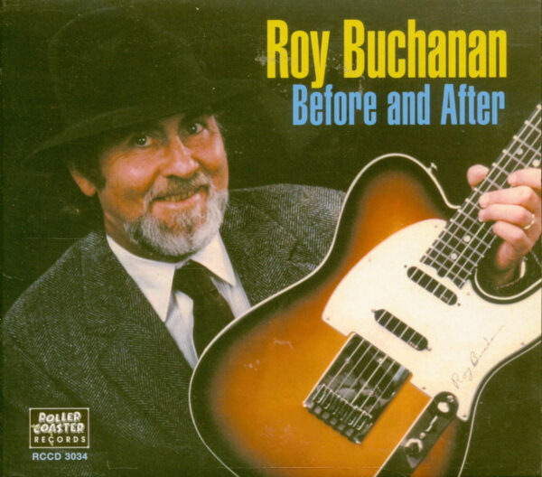 Roy Buchanan - Roy Buchanan - Before And After (CD)