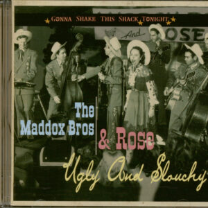 Maddox Brothers & Rose - Ugly And Slouchy - Gonna Shake This Shack Tonight (CD)