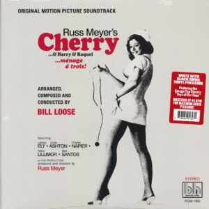 Bill Loose - Russ Meyer's Cherry...& Harry & Raquel ...ménage à trois! - Original Motion Picture Soundtrack (LP