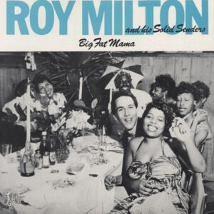 Roy Milton - Big Fat Mama (LP)