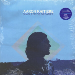 Aaron Raitiere - Single Wide Dreamer (LP)