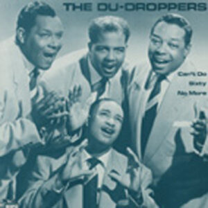 The Du-Droppers - Can't Do Sixty No More (LP)