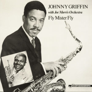 Johnny Griffin - Fly Mister Fly (LP)