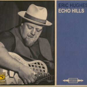 Eric Hughes - Echo Hills (CD)