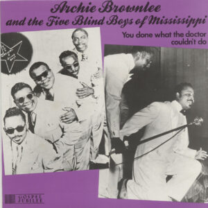 Archie Brownlee - You Done What The Doctor Couldn't Do (LP)