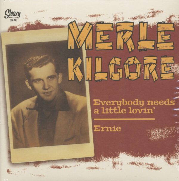 Merle Kilgore - Everybody Needs A Little Lovin' - Ernie (7inch