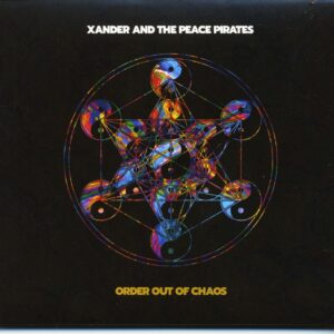 Xander And The Peace Pirates - Order Out Of Chaos (CD)