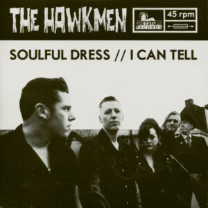 The Hawkmen - Soulful Dress - I Can Tell (7inch