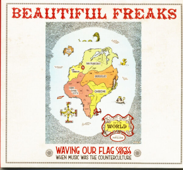 Various - Beautiful Freaks - Waving Our Flags High - When Music Was The Counterculture (CD)