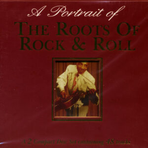 Various - A Portrait Of The Roots Of Rock & Roll (2-CD)