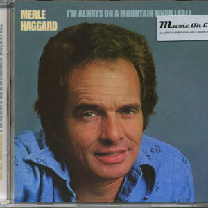 Merle Haggard - I'm Always On A Mountain When I Fall (CD)