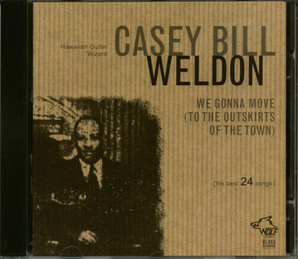 Casey Bill Weldon - We Gonna Move (To The Outskirts Of The Town) (CD)