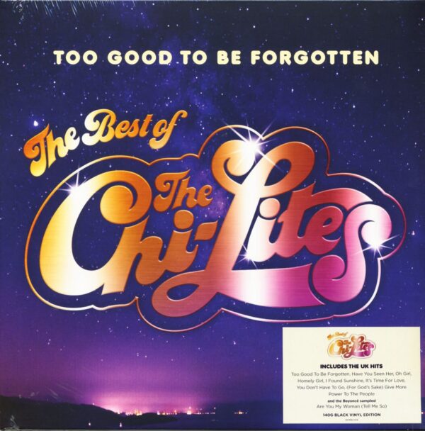 The Chi-Lites - Too Good To Be Forgotten - The Best Of The Chi-Lites (LP