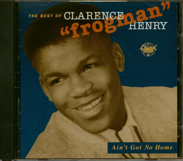 Clarence 'Frogman' Henry - Ain't Got No Home - The Best Of Clarence 'Frogman' Henry (CD)