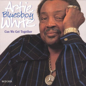 Artie 'Blues Boy' White - Can We Get Together