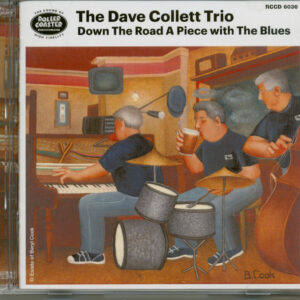 Dave Collett Trio - Down The Road A Piece With The Blues (2-CD)