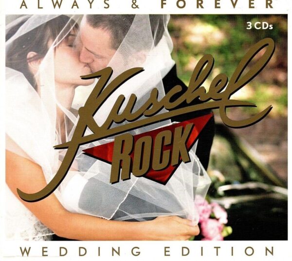 KuschelRock Always & Forever (Kate & William Hochzeitsedition)