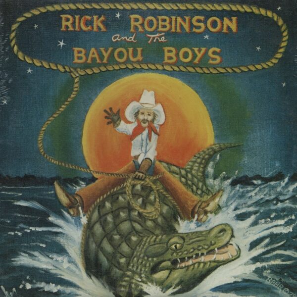 Rick Robinson - Rick Robinson & The Bayou Boys (LP)