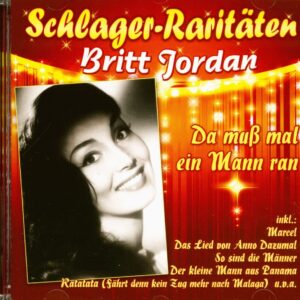 Britt Jordan - Da muss mal ein Mann ran (CD)