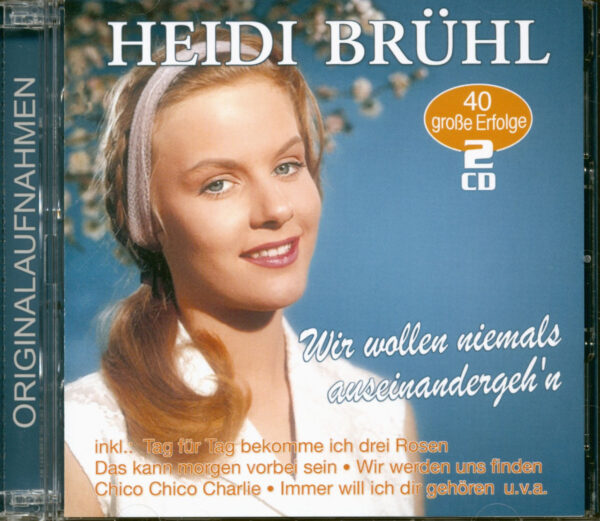 Heidi Brühl - Wir wollen niemals auseinandergeh'n - 40 große Erfolge (2-CD)