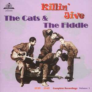 THE CATS AND THE FIDDLE - Complete Recordings 1939-40