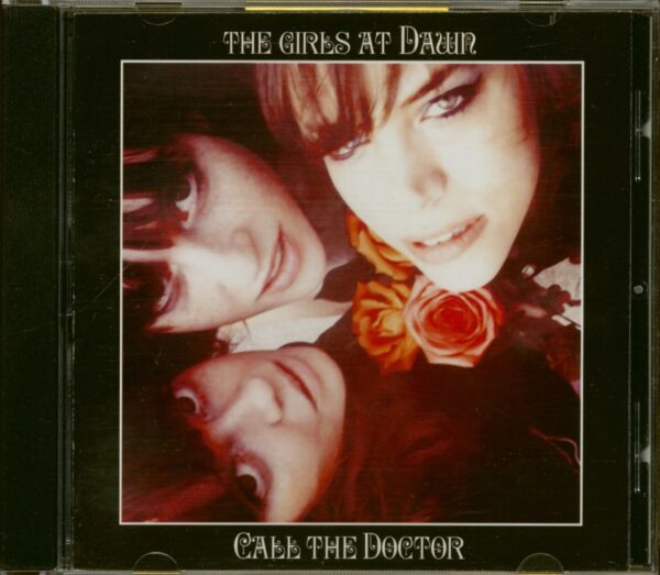 GIRLS AT DAWN - Call The Doctor