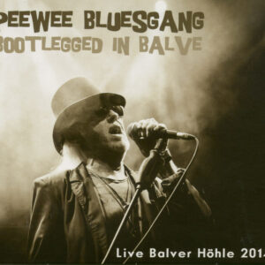 Pee Wee Bluesgang - Bootlegged In Balve (CD)