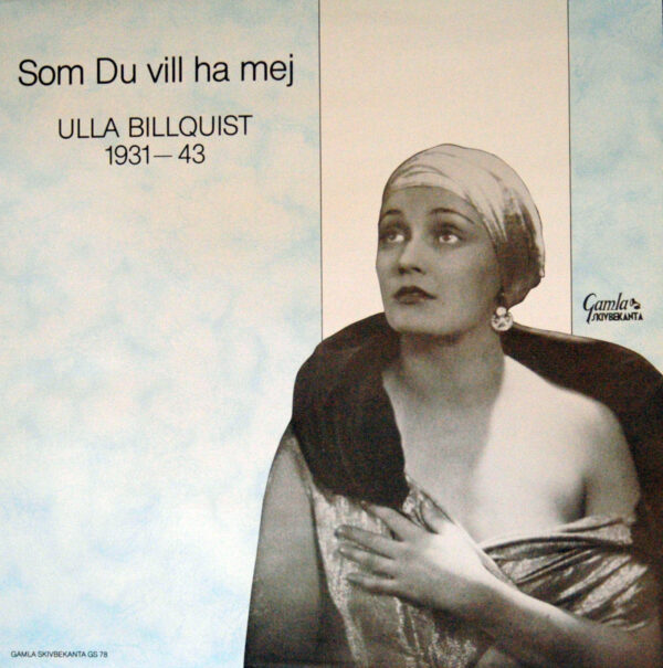 Ulla Billquist - Som Du Vill Ha Mej 1931-43