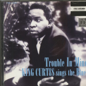 King Curtis - Trouble In Mind (CD)