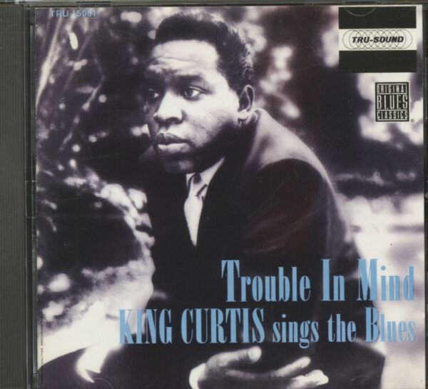 King Curtis - Trouble In Mind (CD)