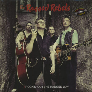 The Ragged Rebels - Rockin' Out The Ragged Way (LP