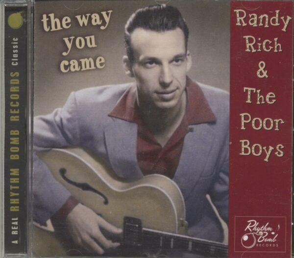 Randy Rich & The Poor Boys - The Way You Came (CD)