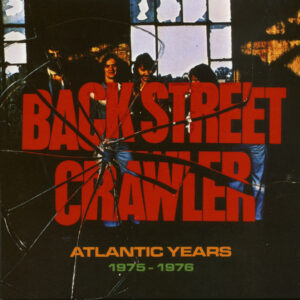 Back Street Crawlers - Atlantic Years 1975 - 1976 (4-CD)