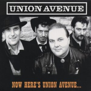 Union Avenue - Now Here's Union Avenue