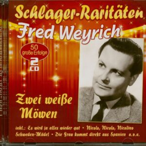 Fred Weyrich - Zwei weiße Möwen (2-CD)