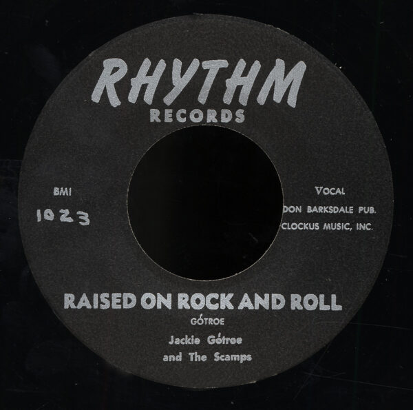 Jackie Gotroe - Raised On Rock And Roll - Rock It To The Moon (7inch