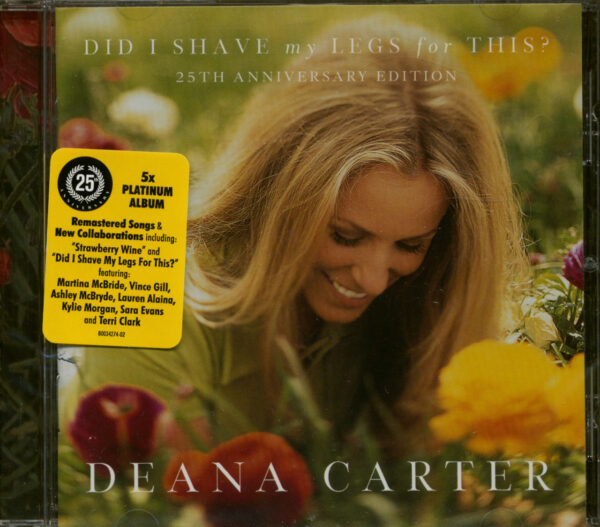 Deana Carter - Did I Shave My Legs For This? - 25th Anniversary Edition (CD)