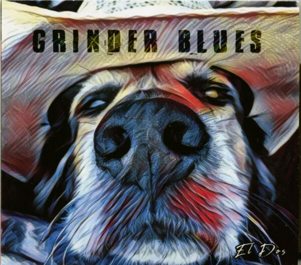 Grinder Blues - El Dos (CD)