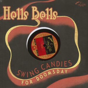 Various - Hells Bells - Swing Candies For Doomsday (10inch LP)