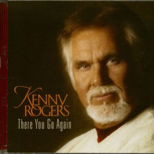 Kenny Rogers - There You Go Again (CD)