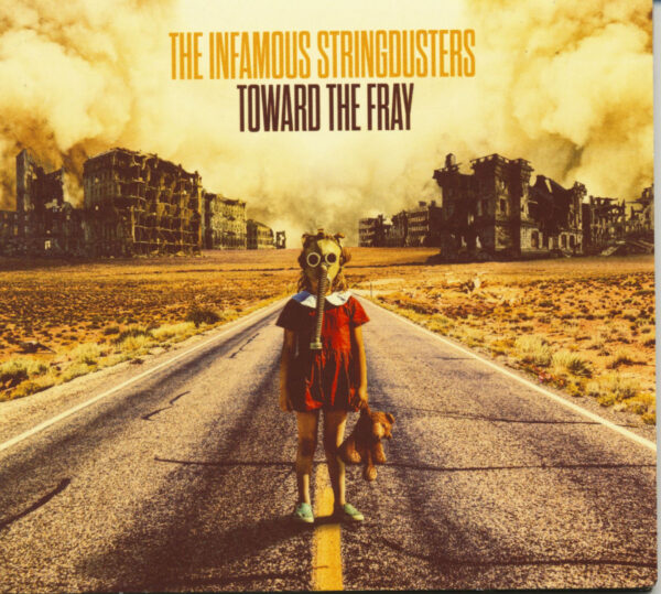 The Infamous Stringdusters - Toward The Fray (CD)