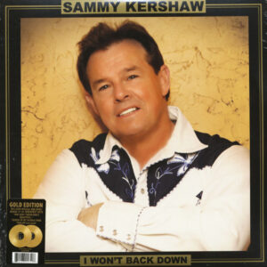 Sammy Kershaw - I Won't Back Down (2-LP Gold Edition)