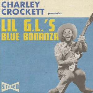 Charley Crockett - Lil G.L.'s Blue Bonanza (CD)