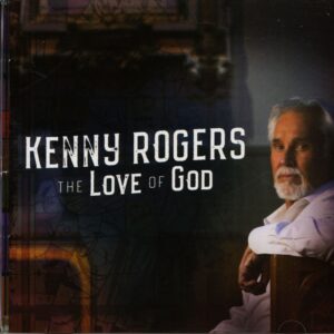 Kenny Rogers - The Love Of God (CD)