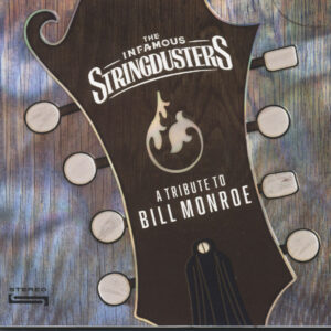 The Infamous Stringdusters - A Tribute To Bill Monroe (CD)