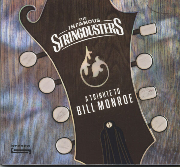 The Infamous Stringdusters - A Tribute To Bill Monroe (CD)